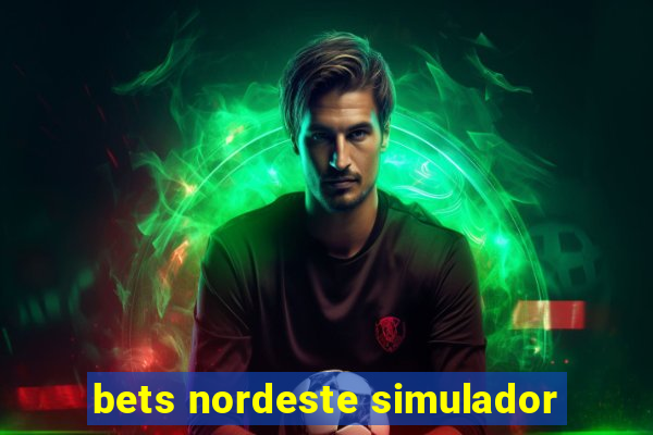 bets nordeste simulador